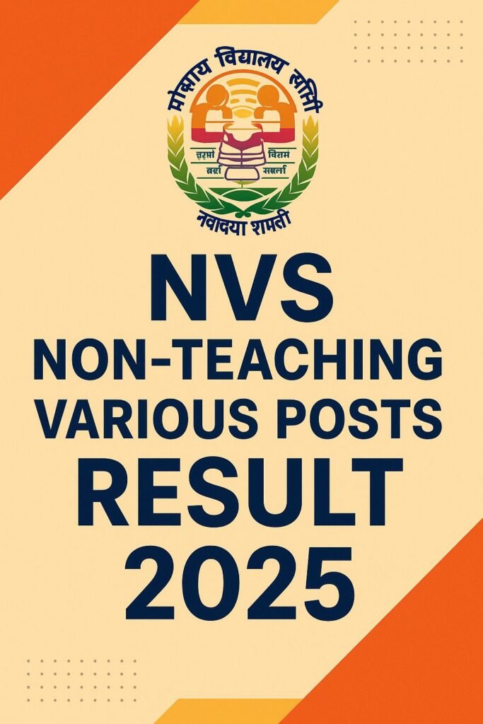 NVS (Navodaya Vidyalaya Samiti) Non‑Teaching Various Posts Result 2025